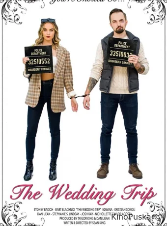 Поездка на свадьбу / The Wedding Trip 2021 смотреть онлайн