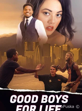 Хорошие парни навсегда / Good Boys for Life 2021 смотреть онлайн
