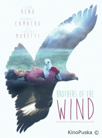 Братья ветра / Brothers of the Wind 2015 смотреть онлайн