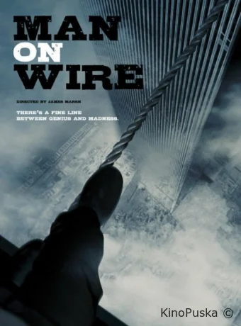 Человек на проволоке / Man on Wire 2007 смотреть онлайн