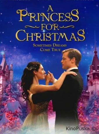 Принцесса на Рождество / A Princess for Christmas 2011 смотреть онлайн