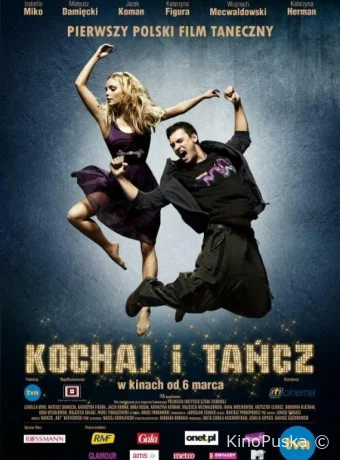 Люби и танцуй / Kochaj i tancz 2009 смотреть онлайн Люби и танцуй / Kochaj i tancz 2009 смотреть онлайн