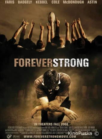 Неугасающий / Forever Strong 2008 смотреть онлайн