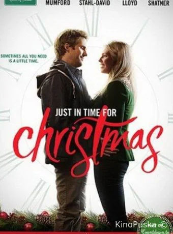 Как раз под Рождество / Just in Time for Christmas 2015 смотреть онлайн Как раз под Рождество / Just in Time for Christmas 2015 смотреть онлайн