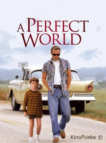 Совершенный мир / A Perfect World 1993 смотреть онлайн