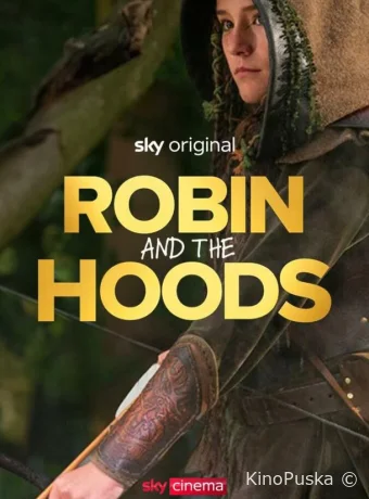 Робин Гуд и хранители леса / Robin and the Hoods 2024 смотреть онлайн