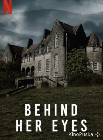 Сериал В её глазах / Behind Her Eyes 2021 смотреть онлайн 2 сезон 7 серия
