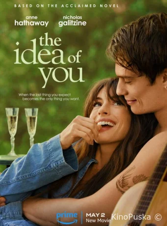 Мысль о тебе / The Idea of You 2024 смотреть онлайн Мысль о тебе / The Idea of You 2024 смотреть онлайн